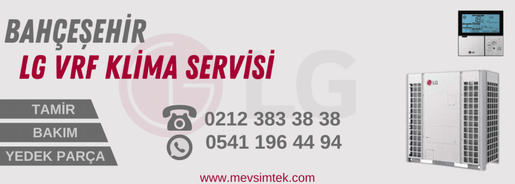 bahçeşehir lg vrf klima servisi