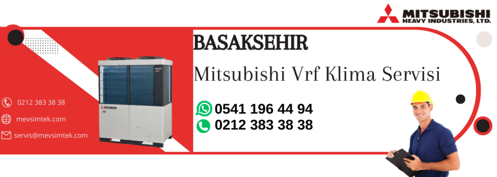 başakşehir mitsubishi vrf klima servisi