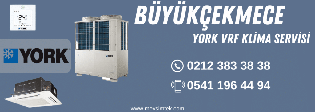 büyükçekmece york vrf klima servisi