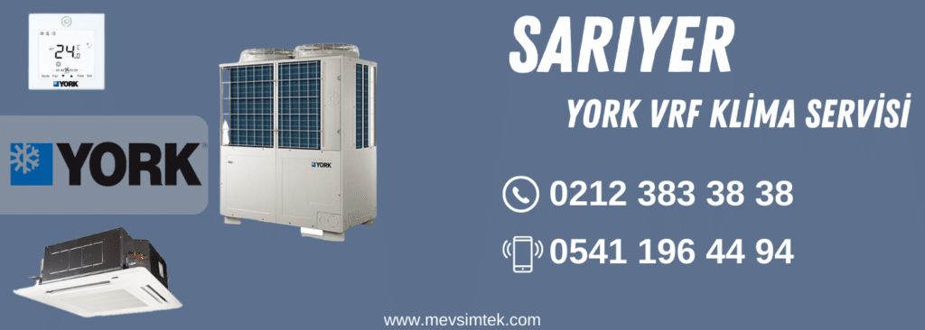 sarıyer york vrf klima servisi