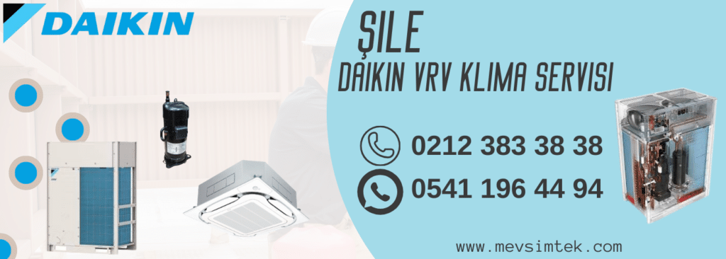 şile daikin vrv klima servisi