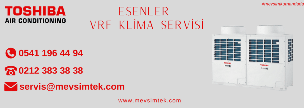 esenler toshiba vrf klima servisi